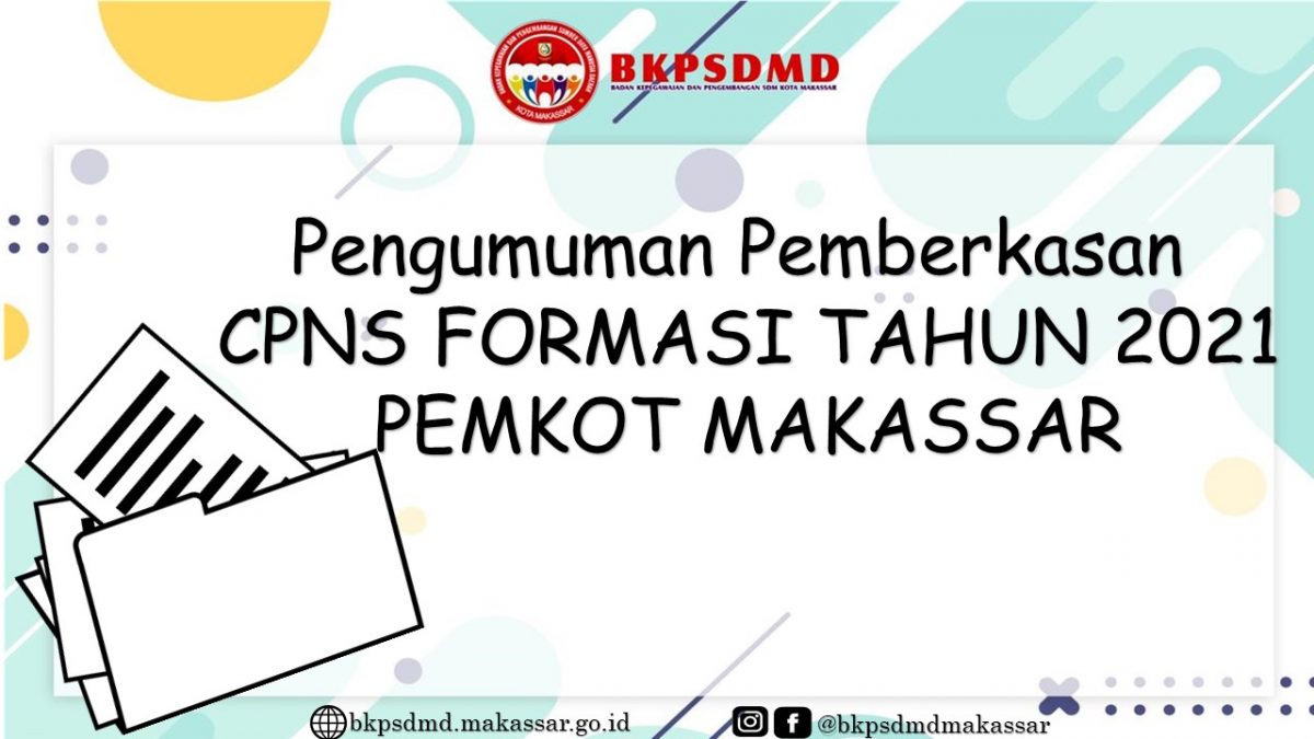 Pengumuman Pemberkasan CPNS  Pemkot Makassar Foramasi Tahun Anggaran 2021